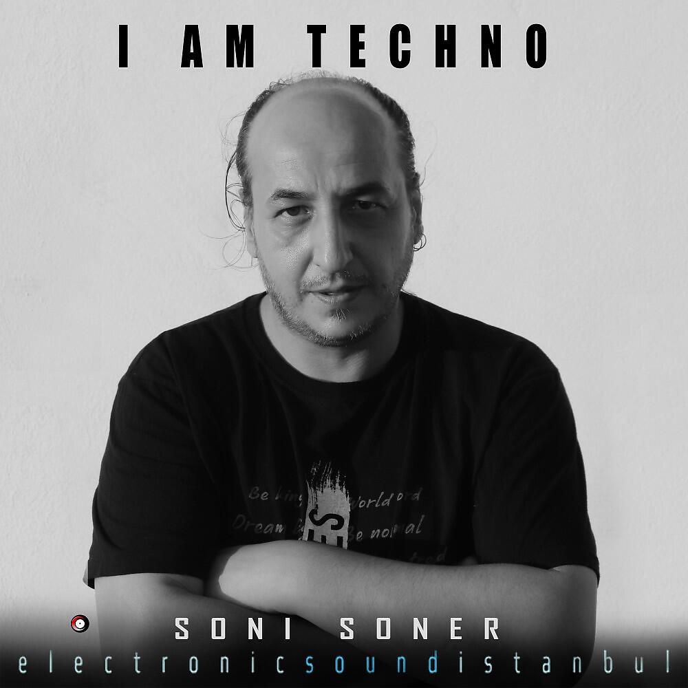 Soni Soner - I Am Techno