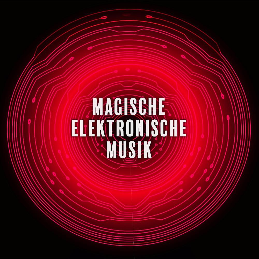 Постер альбома Magische Elektronische Musik