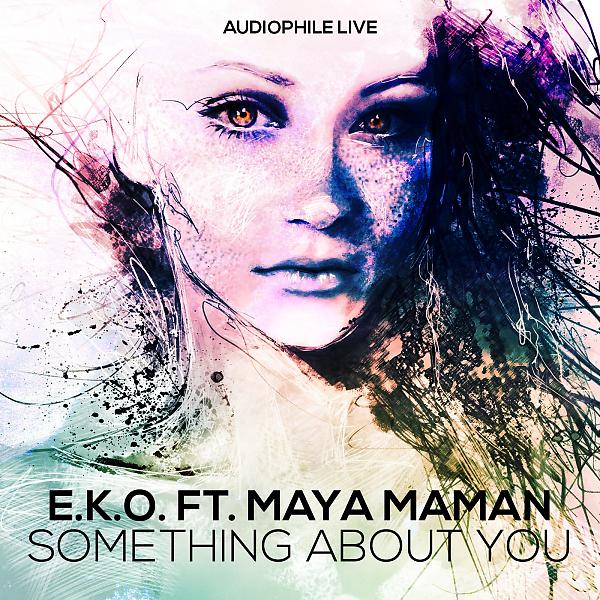 Постер альбома Something About You (feat. Maya Maman)