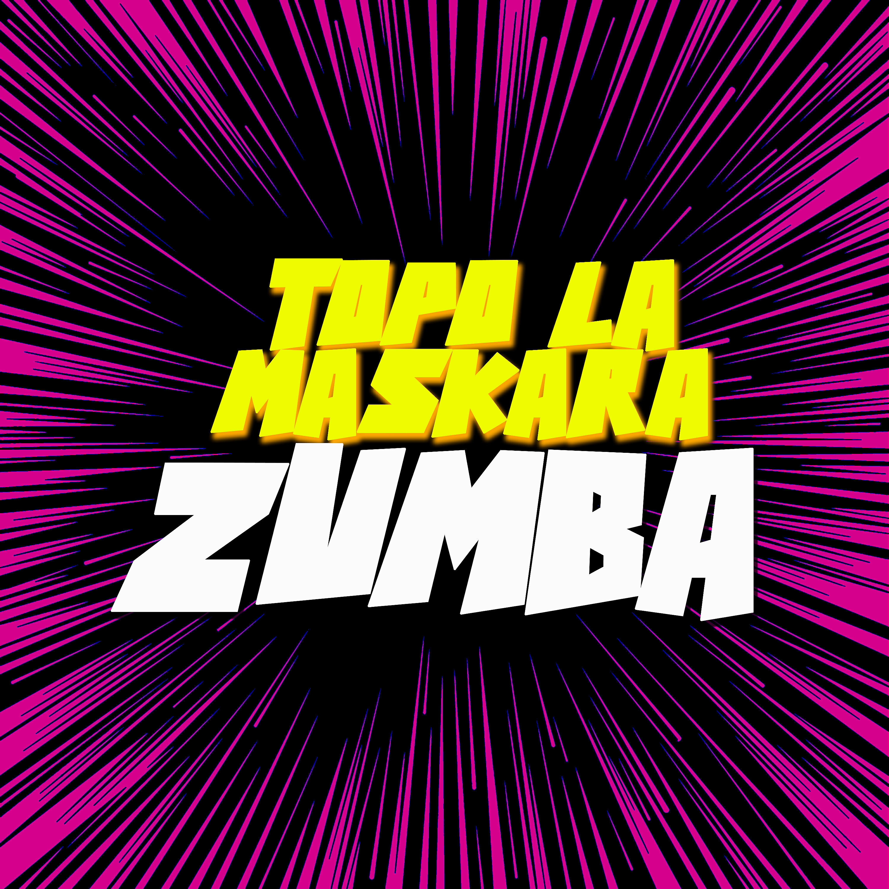 Topo La Maskara - Zumba