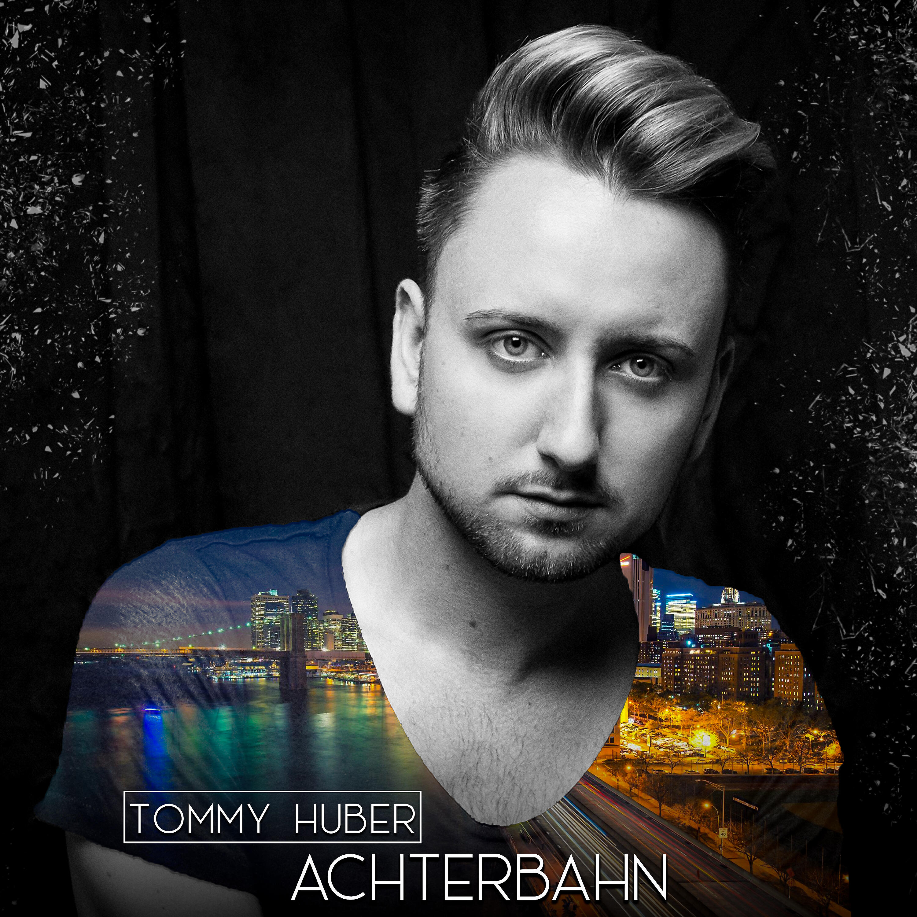 Tommy Huber - Achterbahn (Radio Edit)