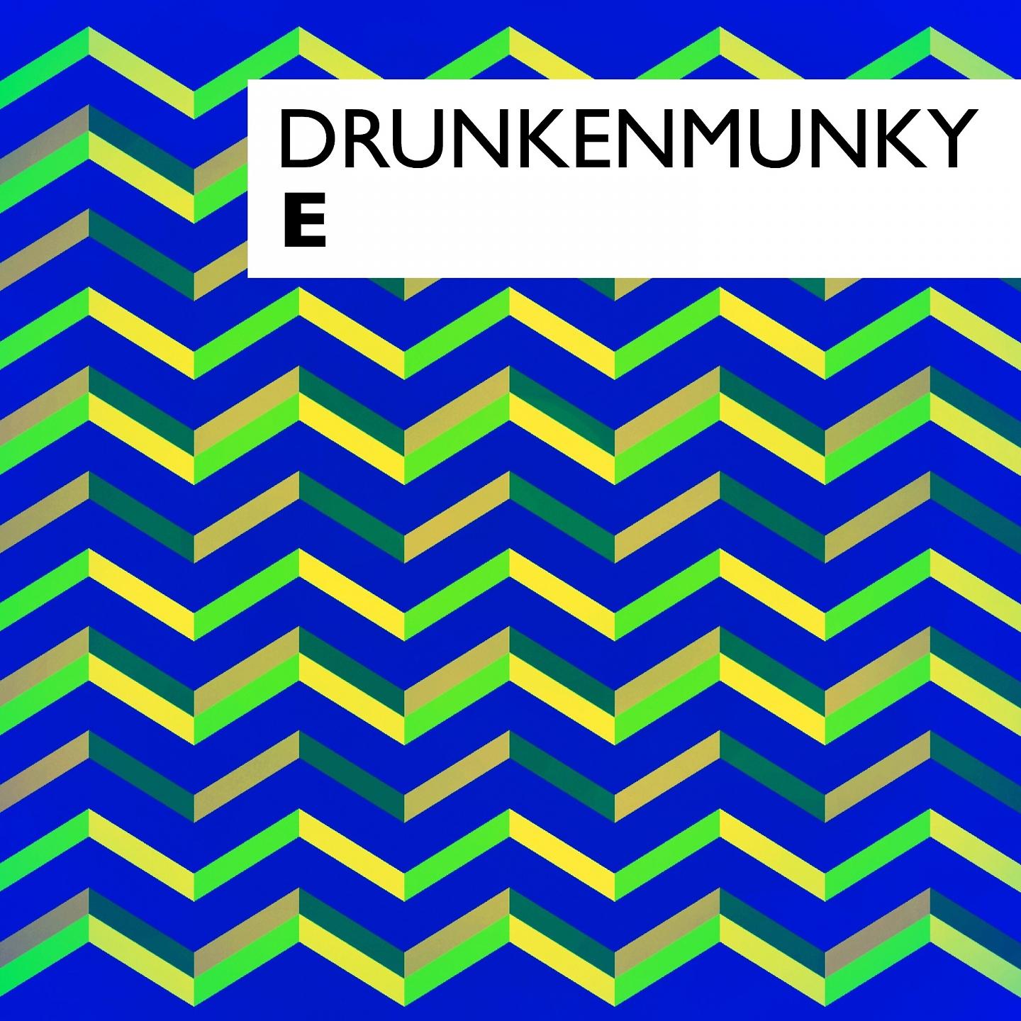 Drunkenmunky - E (Radio Mix)