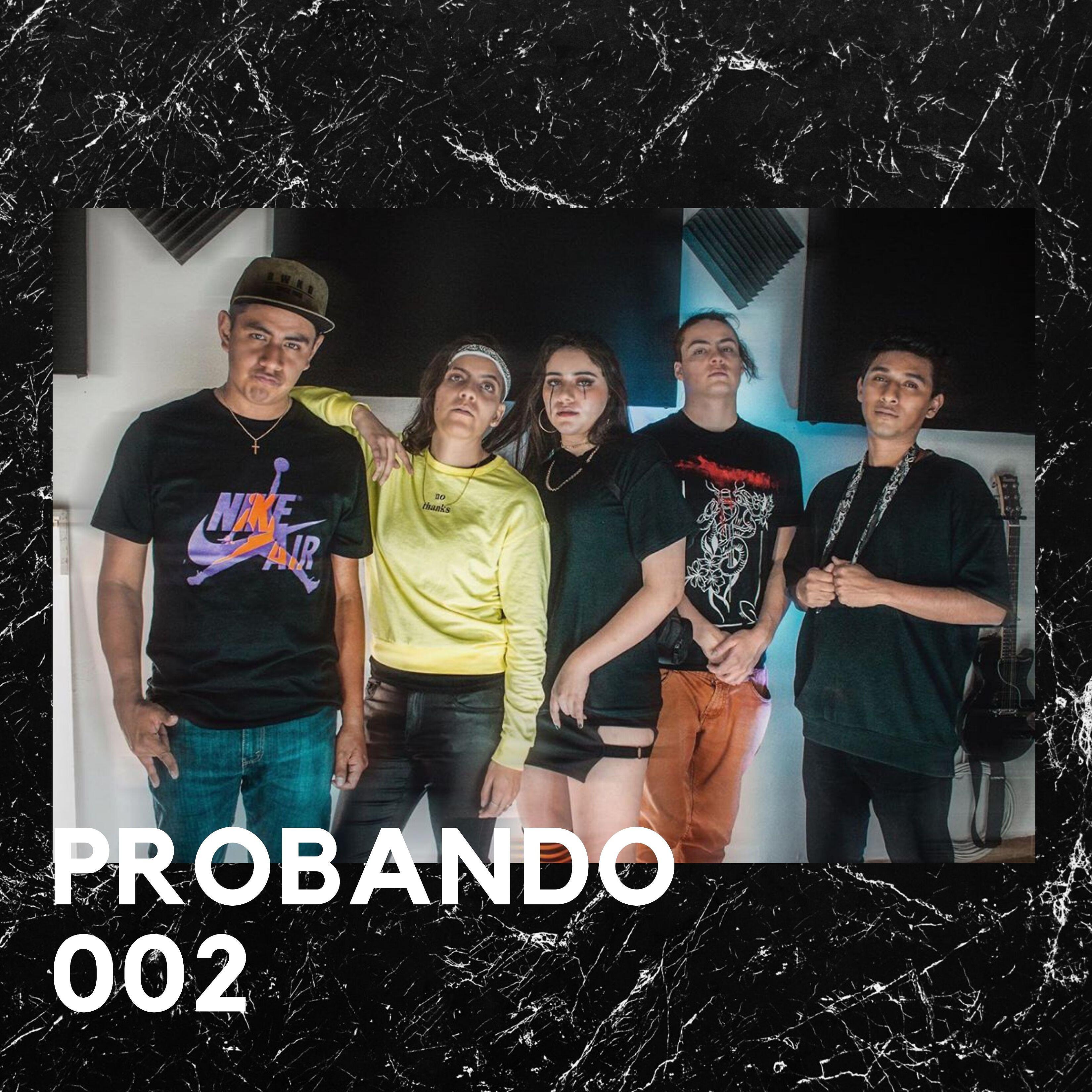 Cvlturamx - Probando 002 (feat. Madi Freedom, Crash Wan, Zeyn, Jossias, Mvne, Reges Petram Studios)