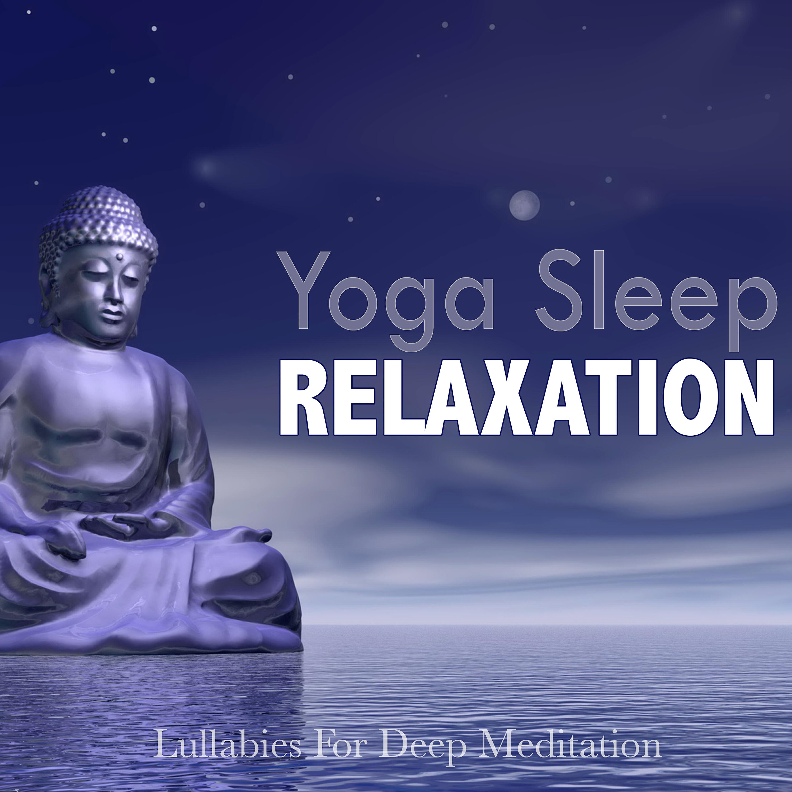 Lullabies For Deep Meditation - Sleep: Warm Bed