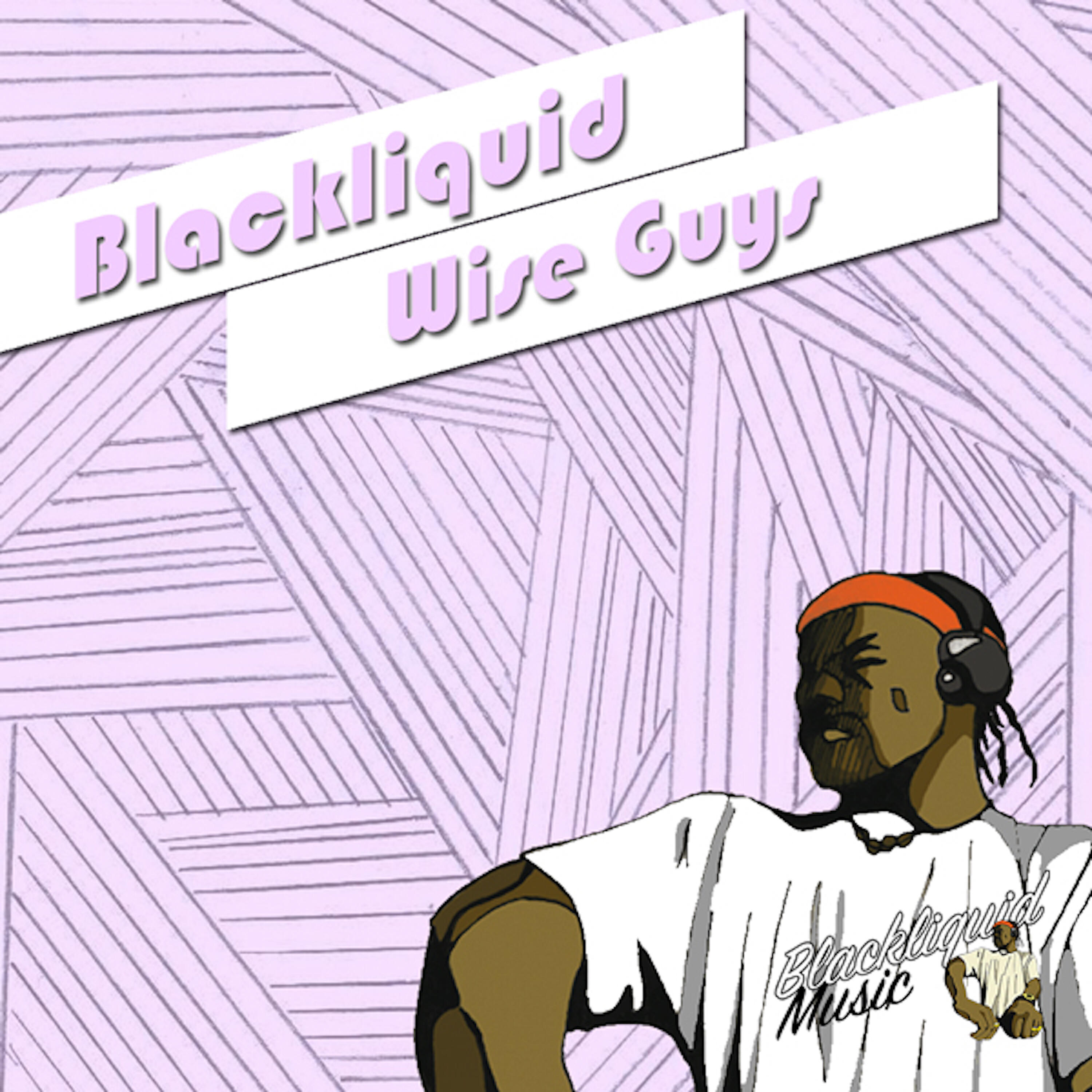 Blackliquid - Wise Guys