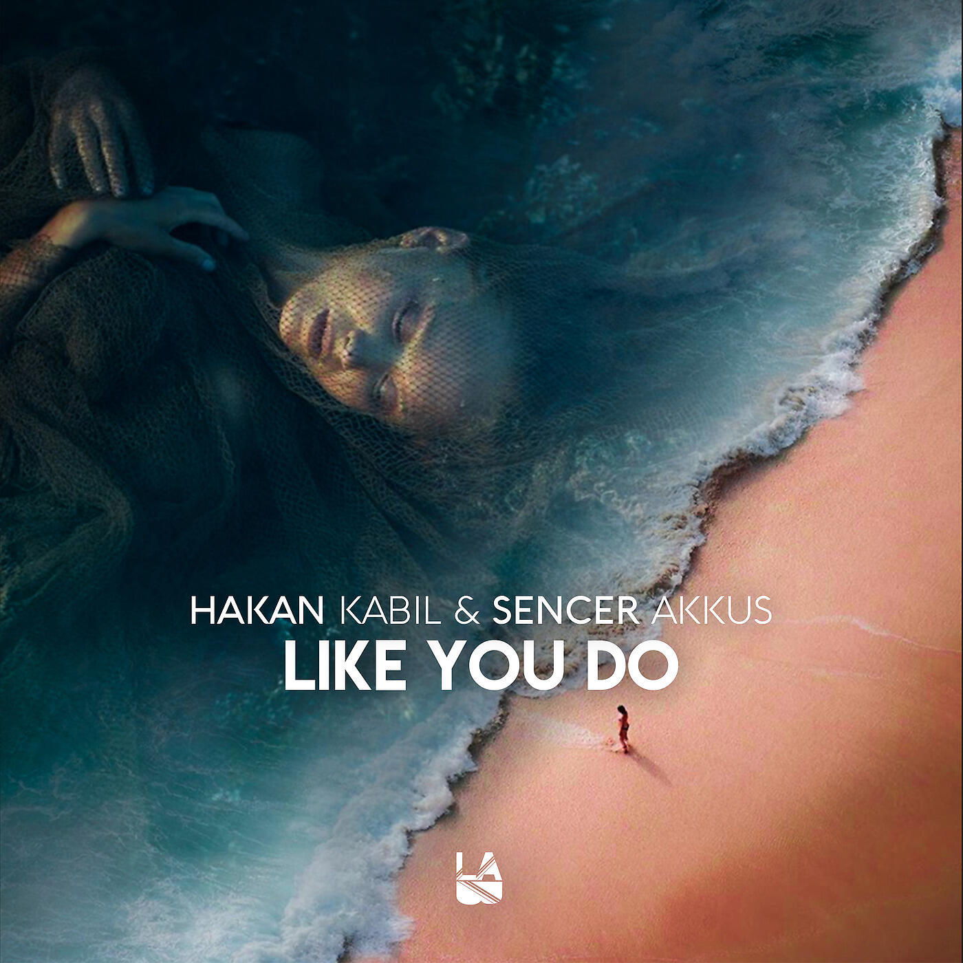 Hakan Kabil - Like You Do