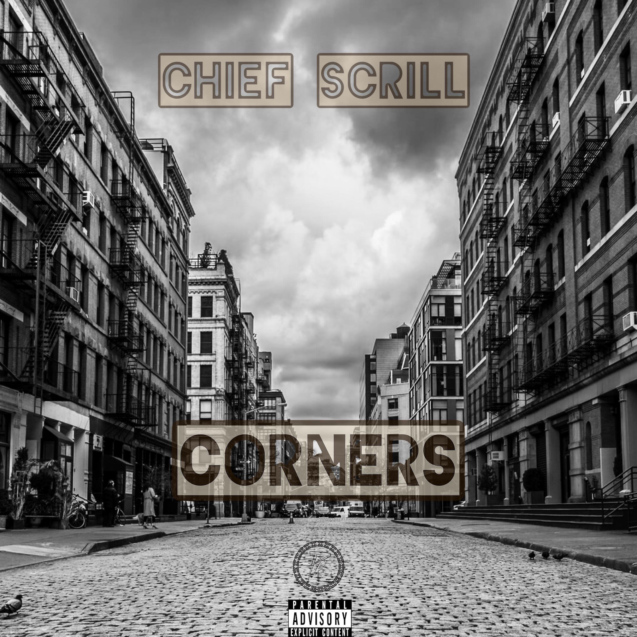 Chief Scrill - Corners
