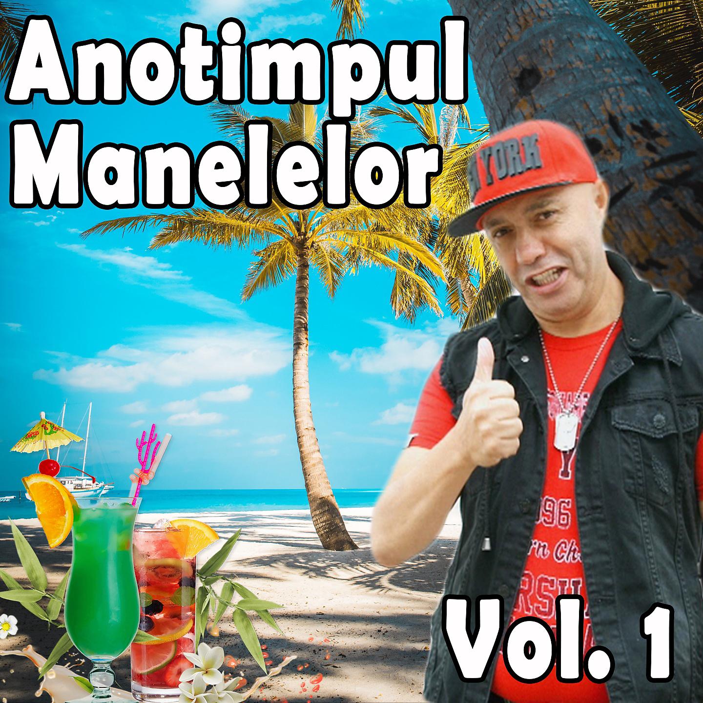 Постер альбома Anotimpul Manelelor, Vol. 1