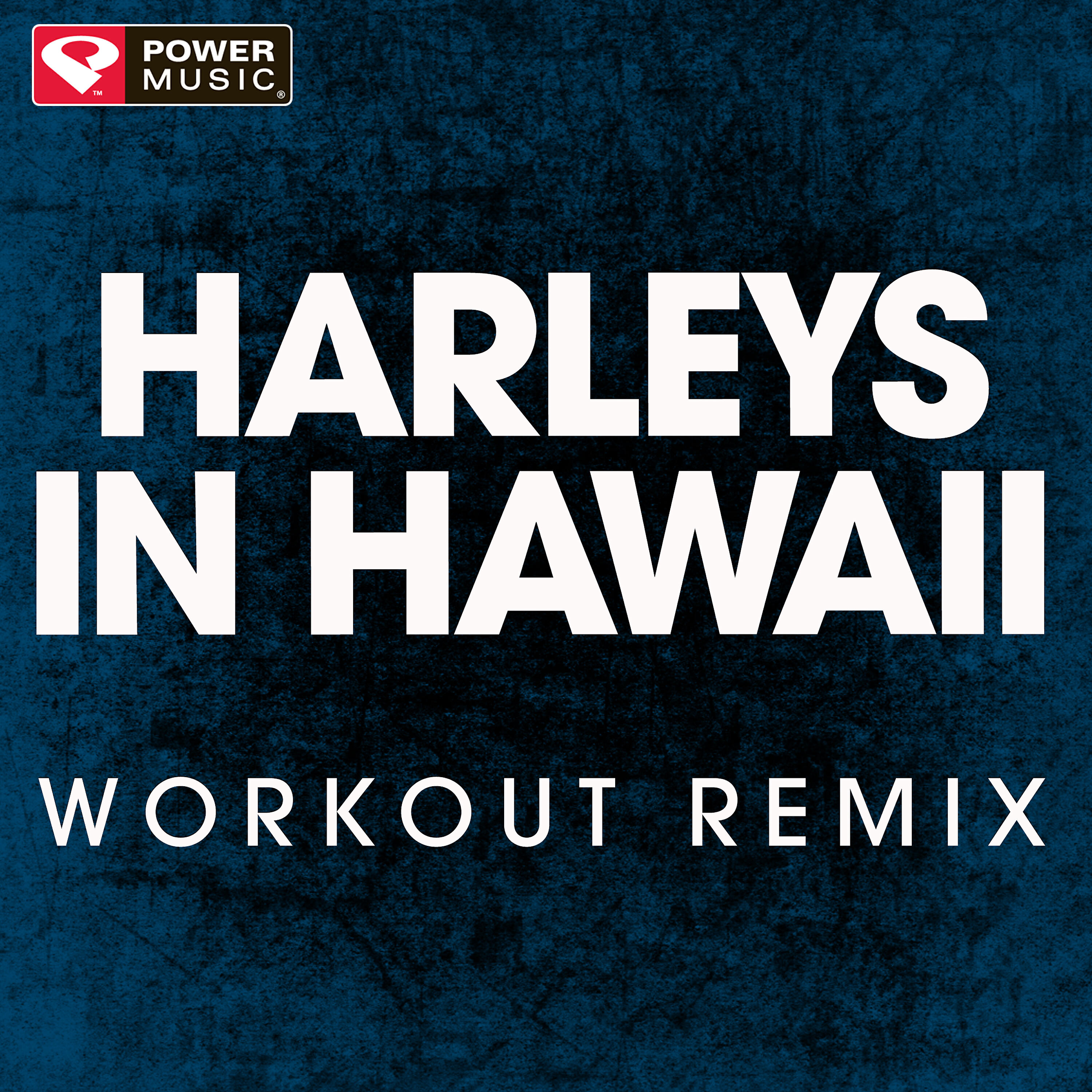 Power Music Workout - Harleys in Hawaii (Extended Workout Remix)