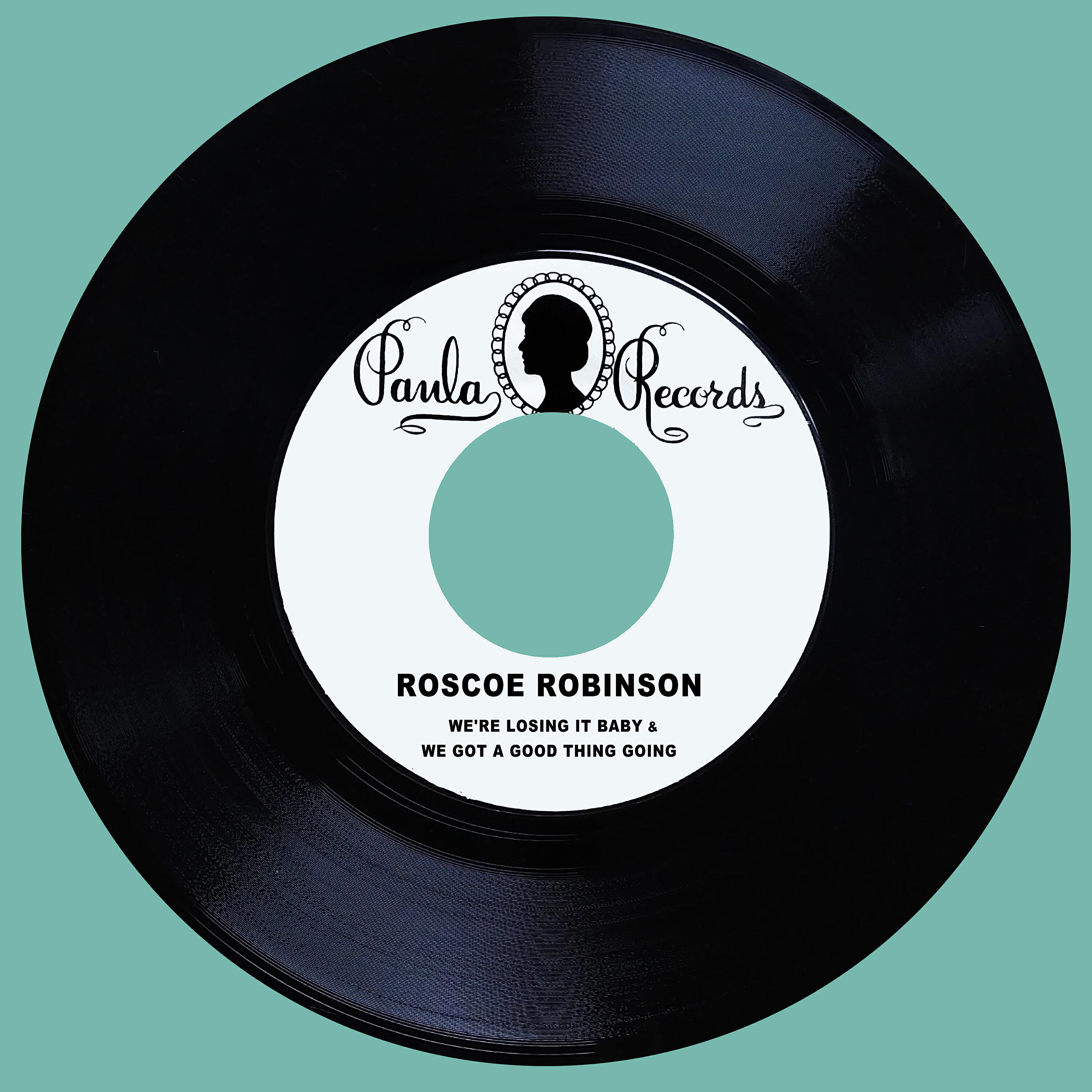 Roscoe Robinson - We Got a Good Thing Going