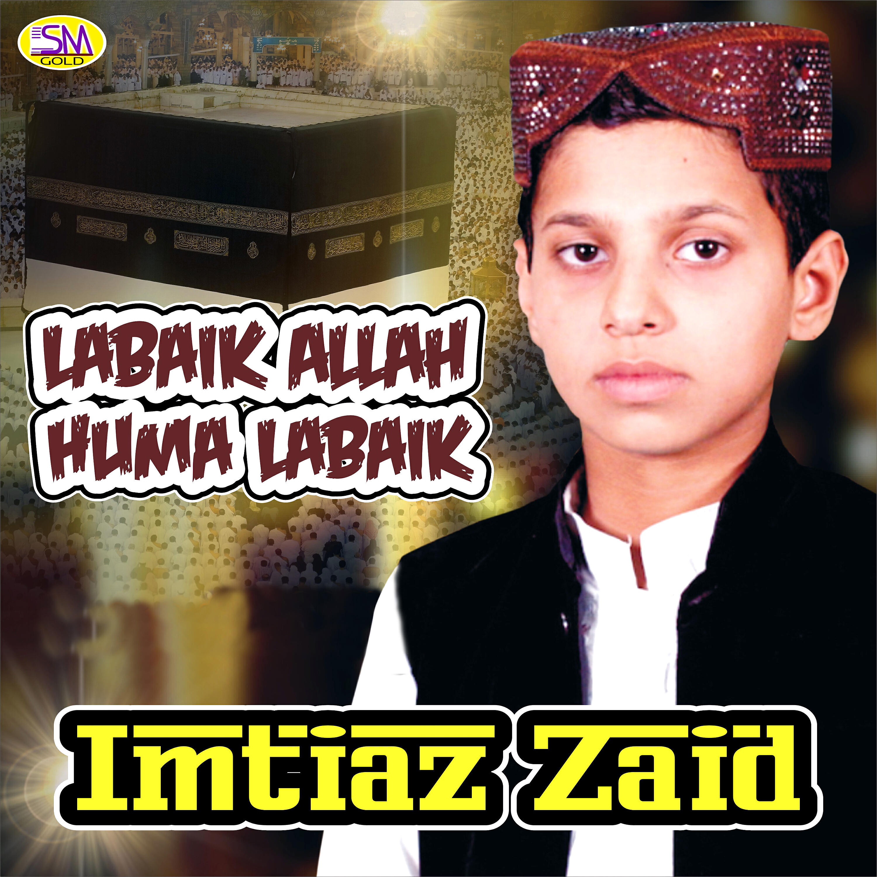 Imtiaz Zaid - Allah Humma Labbaik