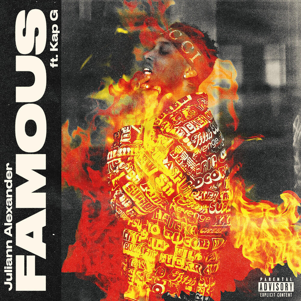 Juliann Alexander - Famous (feat. Kap G)