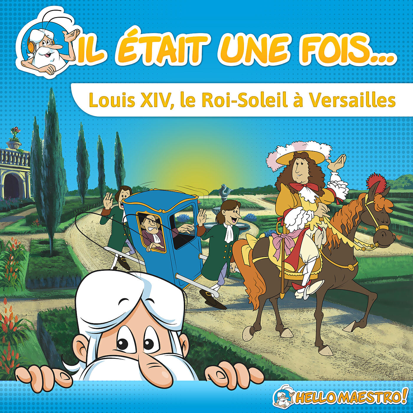 Hello Maestro - Louis XIV, le Roi-Soleil à Versailles : Balade sur le Grand Canal