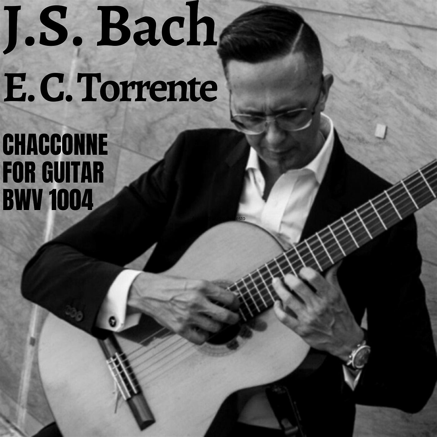 E. C. Torrente - Chacconne for Guitar Bwv 1004