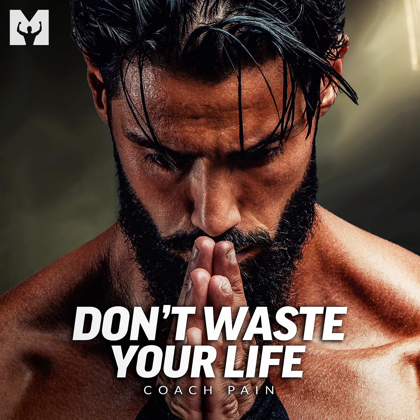 Постер альбома Don't Waste Your Life (Motivational Speech)