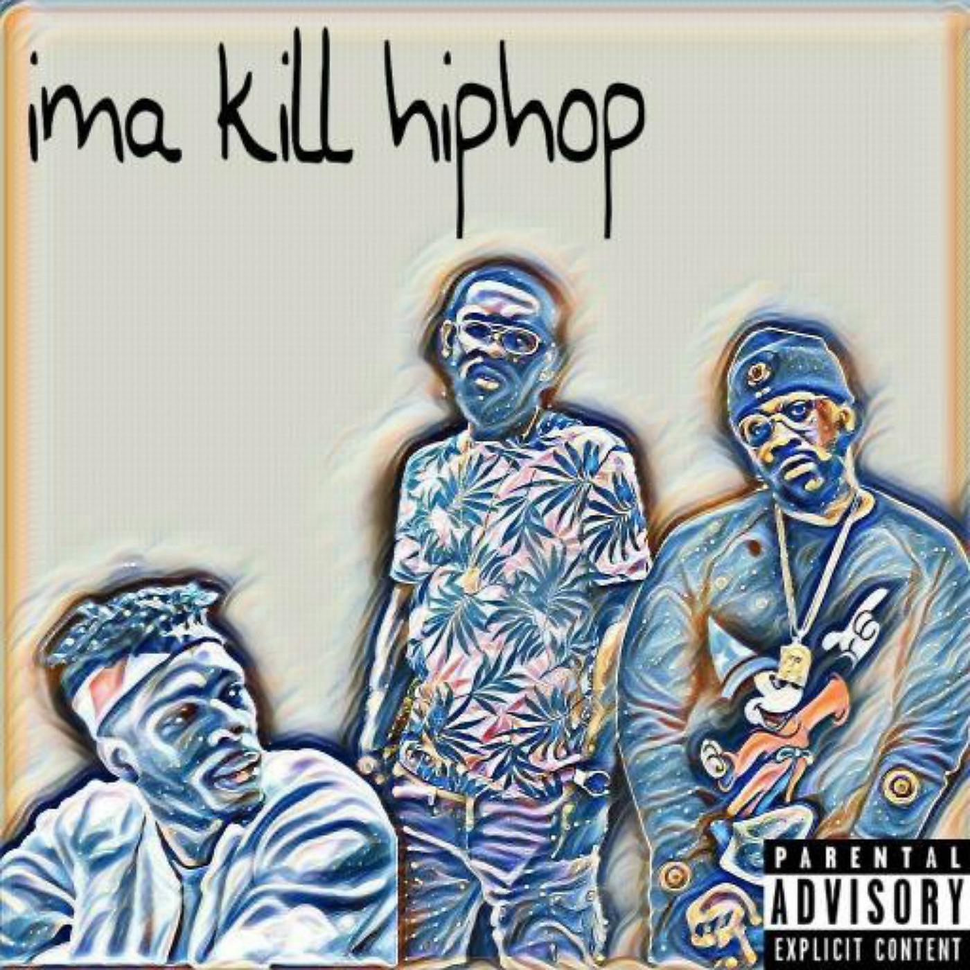 Постер альбома Ima Kill Hip Hop