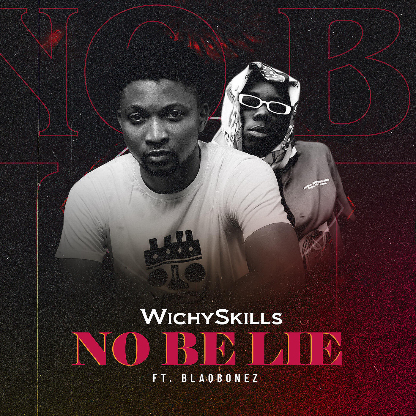 Wichyskills - No Be Lie