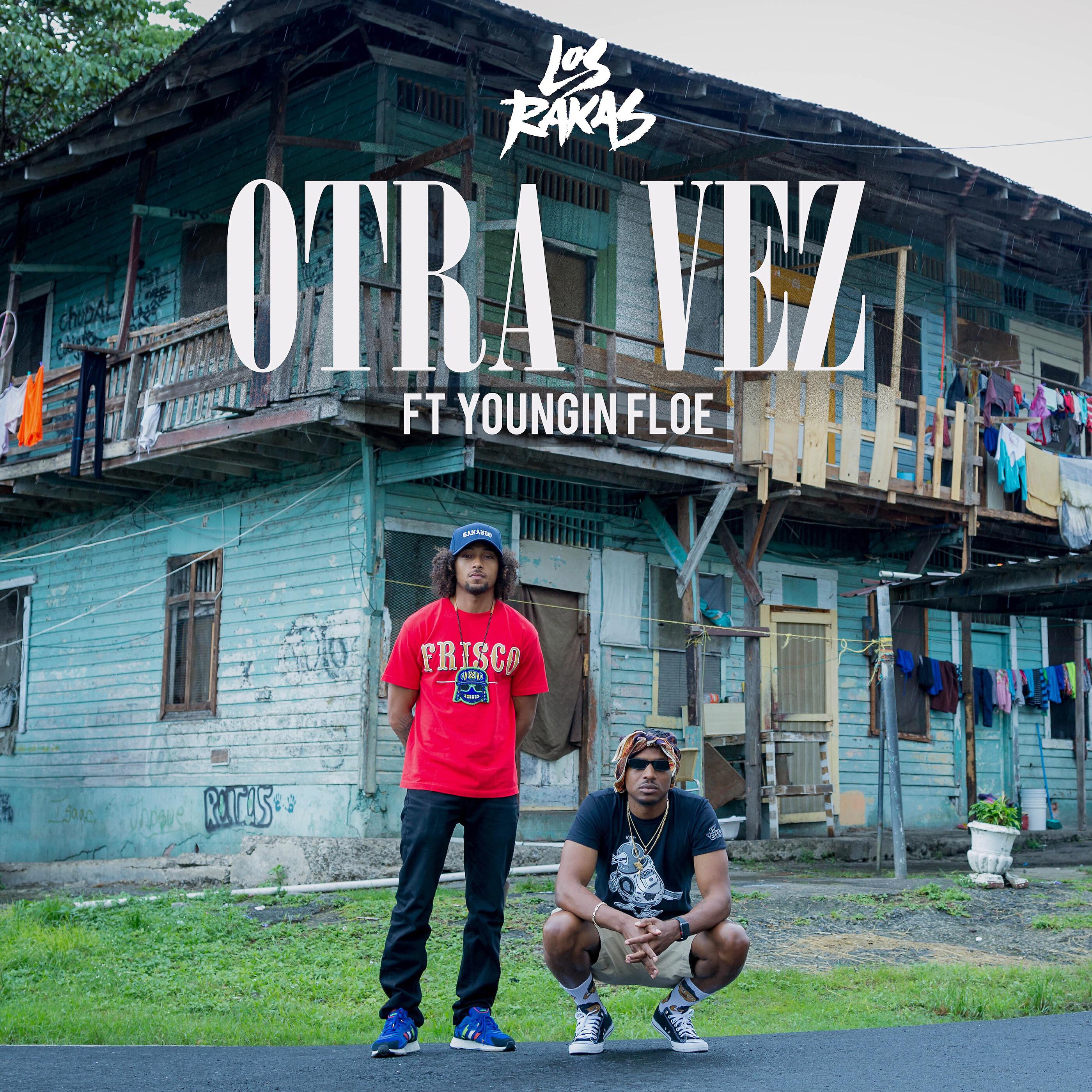 Los Rakas - Otra Vez (feat. Youngin Floe)