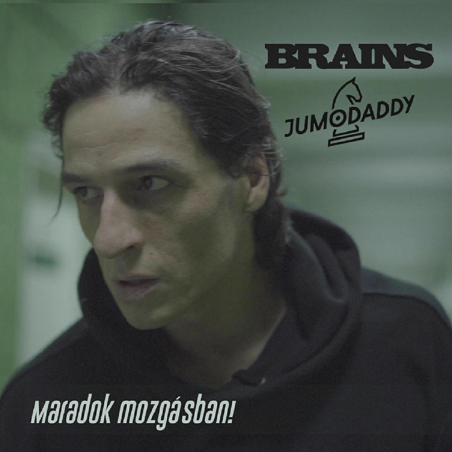 Brains - Maradok mozgásban
