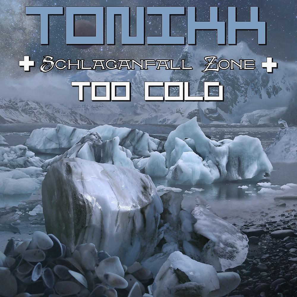 Постер альбома Too Cold (Single)