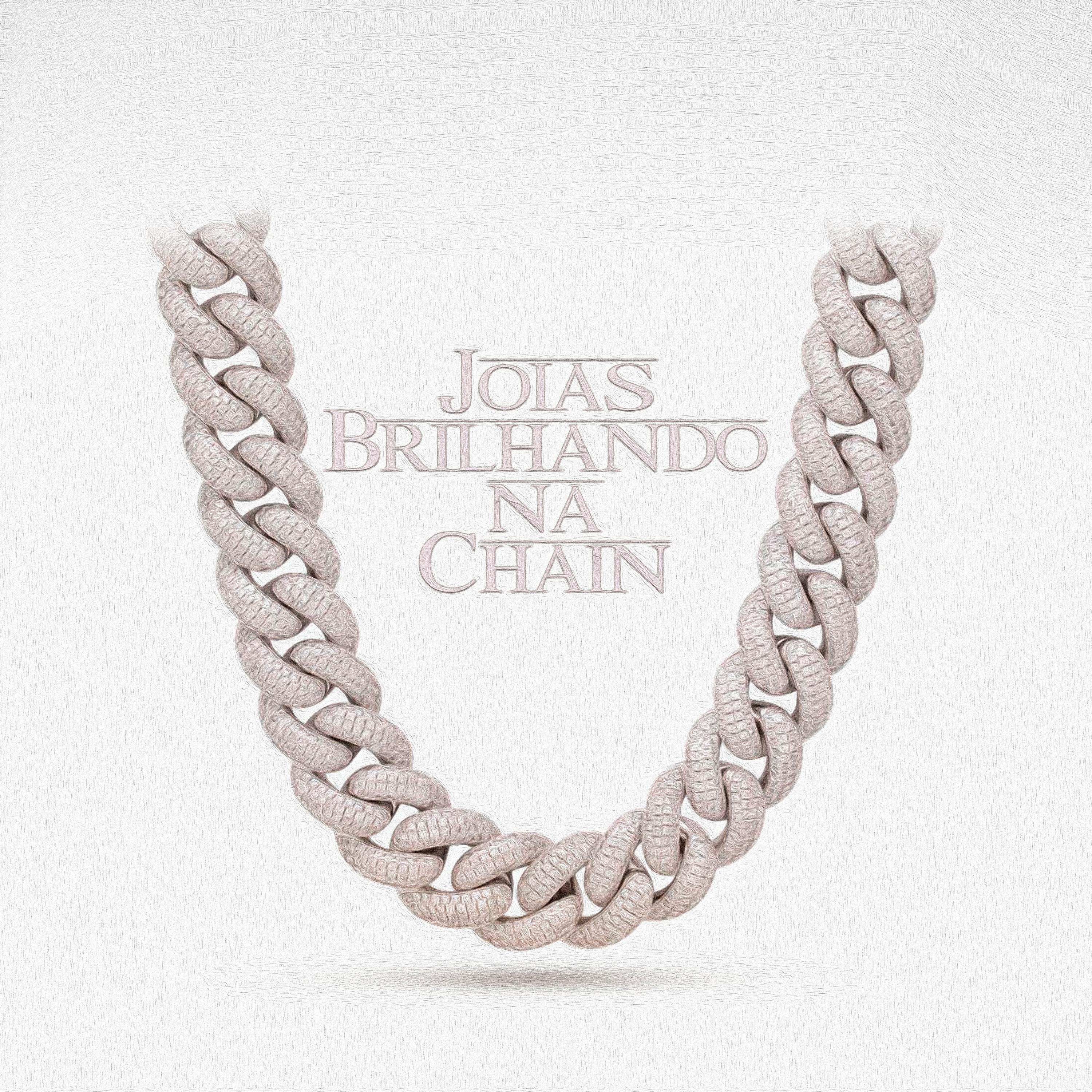 Постер альбома Joias Brilhando na Chain