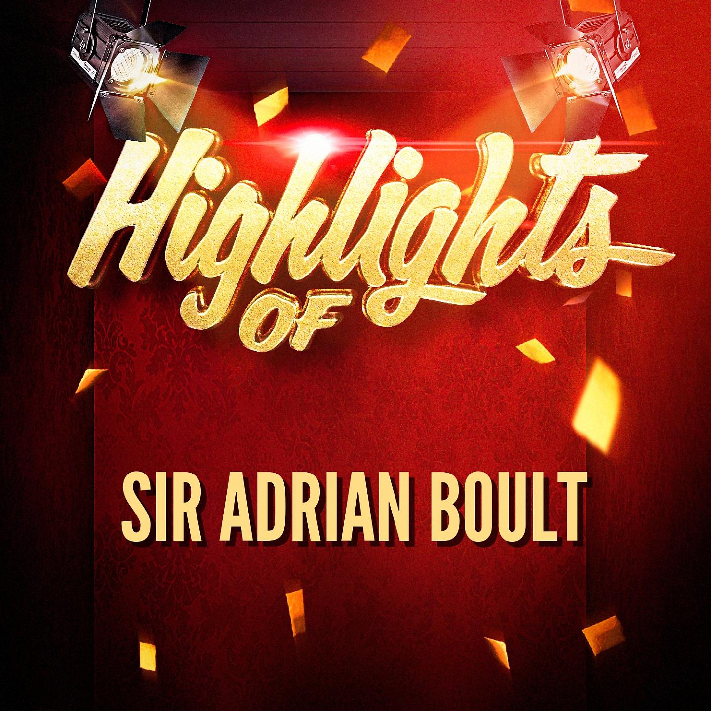 Постер альбома Highlights of Sir Adrian Boult