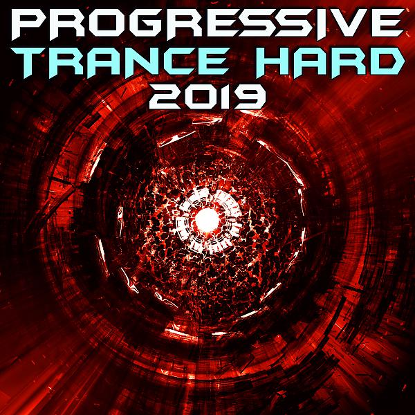 Постер альбома Progressive Trance Hard 2019 (Goa Doc DJ Mix)