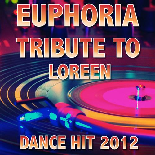 Постер альбома Euphoria: Tribute To Loreen (Dance Hit 2012)