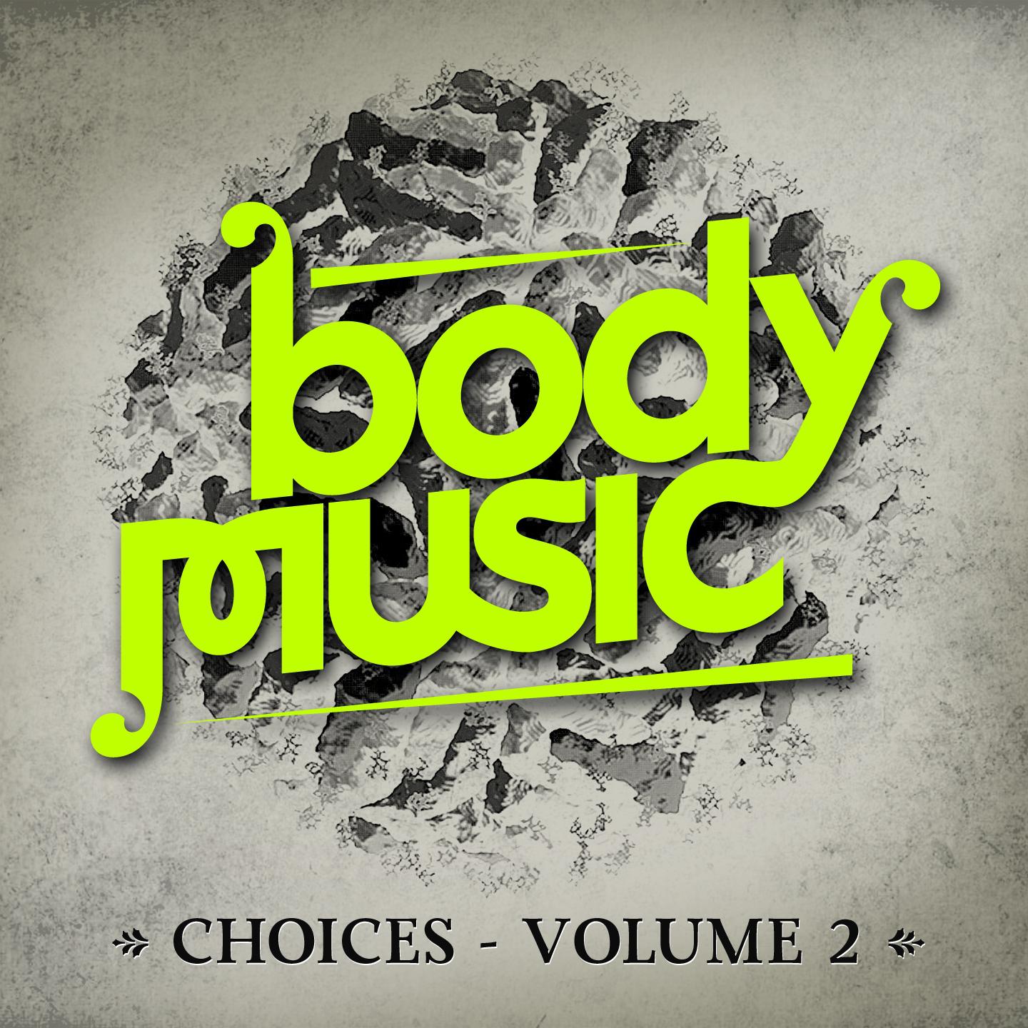 Постер альбома Body Music - Choices