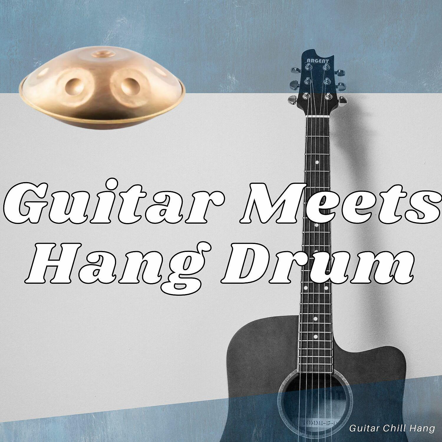 Постер альбома Guitar Meets Hang Drum