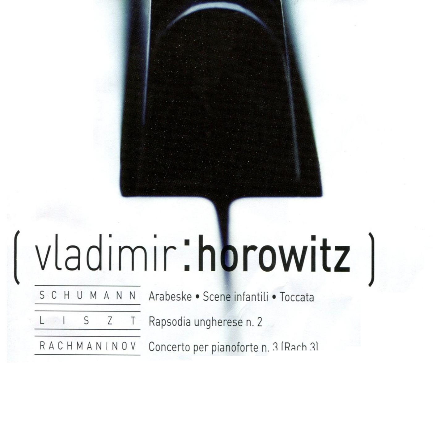 Постер альбома Vladimir Horowitz Plays Schumann, Liszt & Rachmaninoff