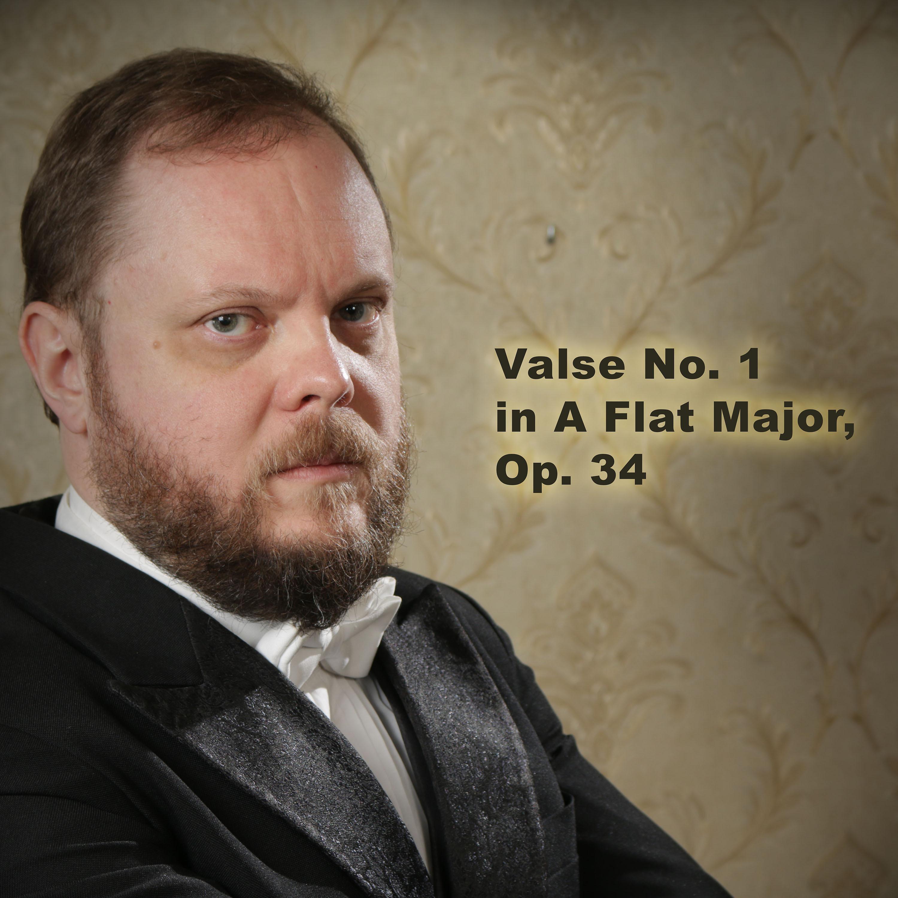 Постер альбома Valse No. 1 in A-Flat Major, Op. 34