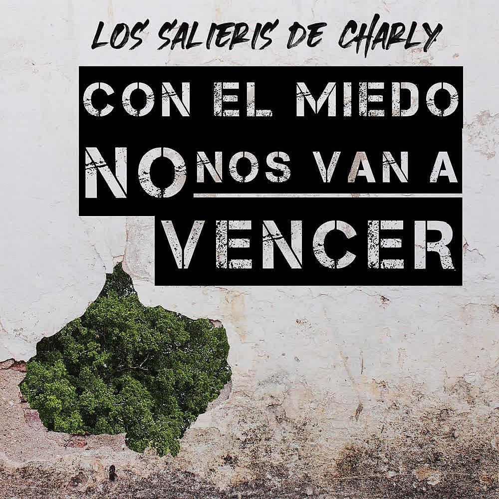 Постер альбома Los Salieris de Charly (Con el Miedo No Nos Van a Vencer)