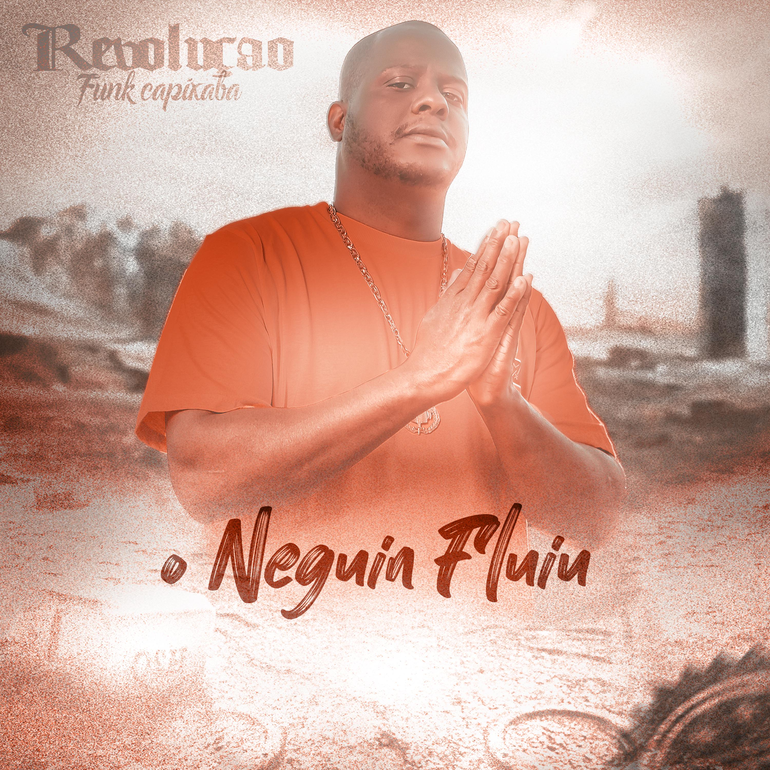 Постер альбома O Neguin Fluiu