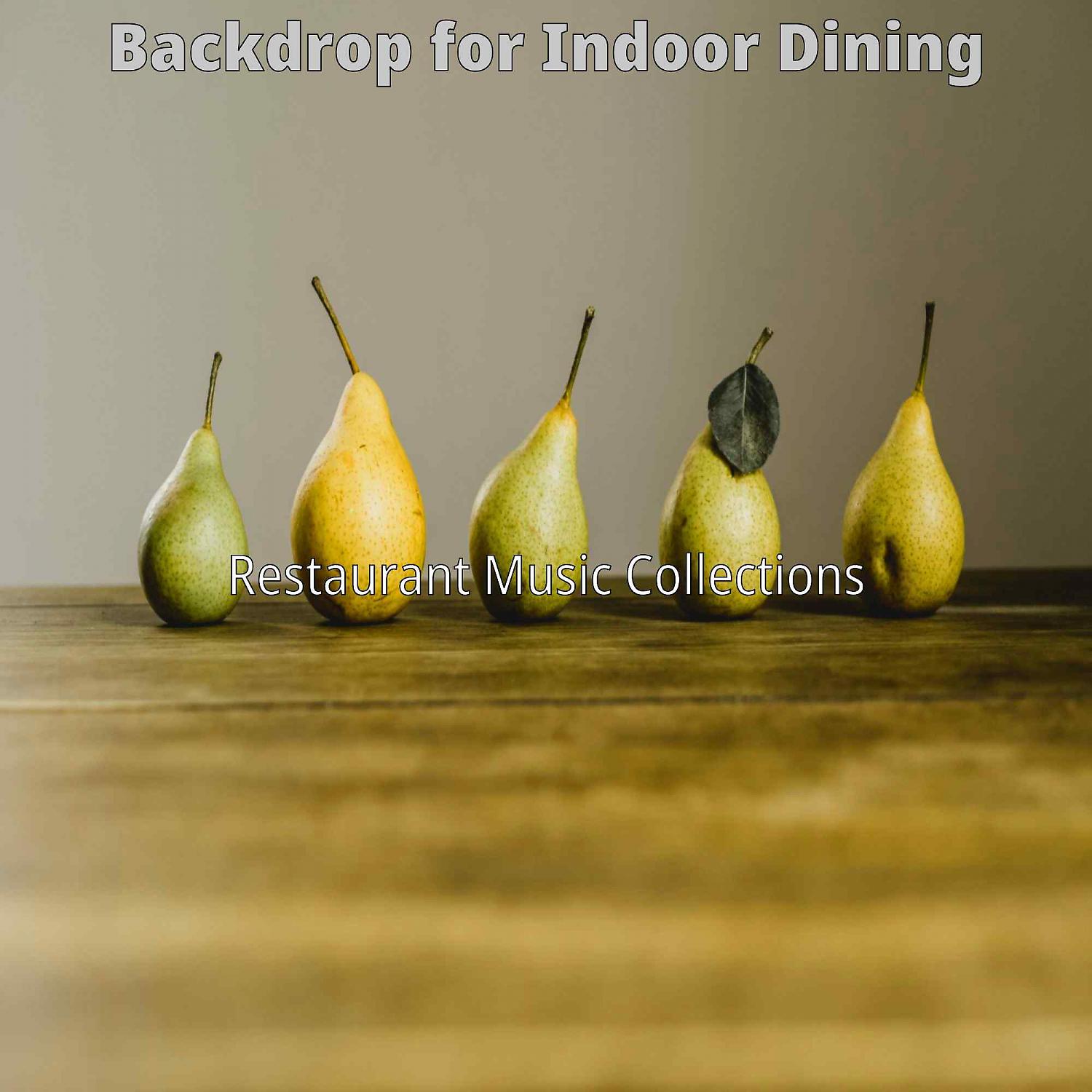 Постер альбома Backdrop for Indoor Dining