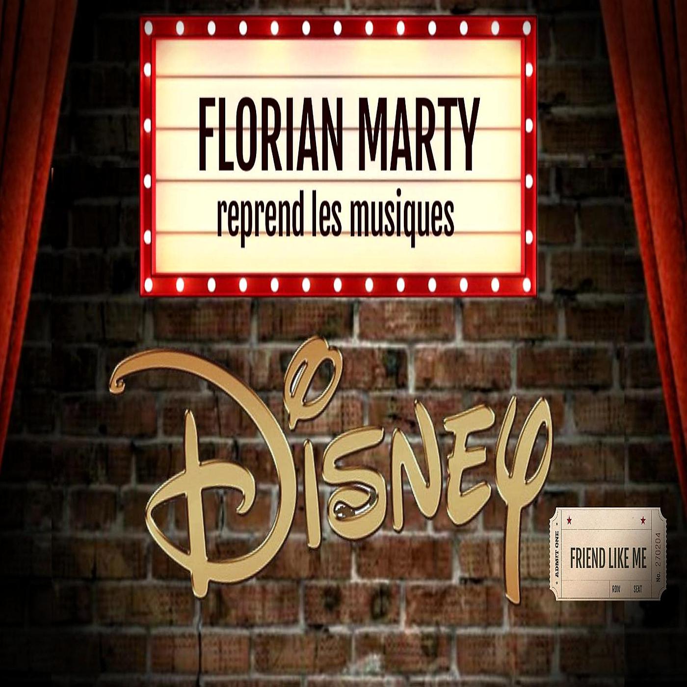 Постер альбома Florian Marty Reprend Les Musiques Disney - Friend Like Me