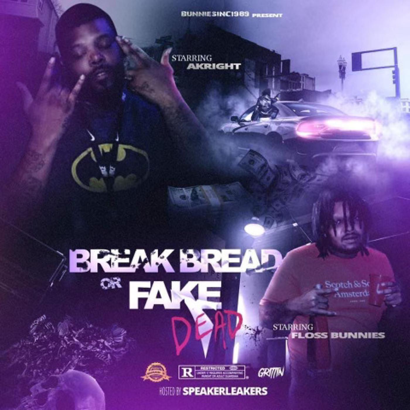 Постер альбома Break Bread or Fake Dead
