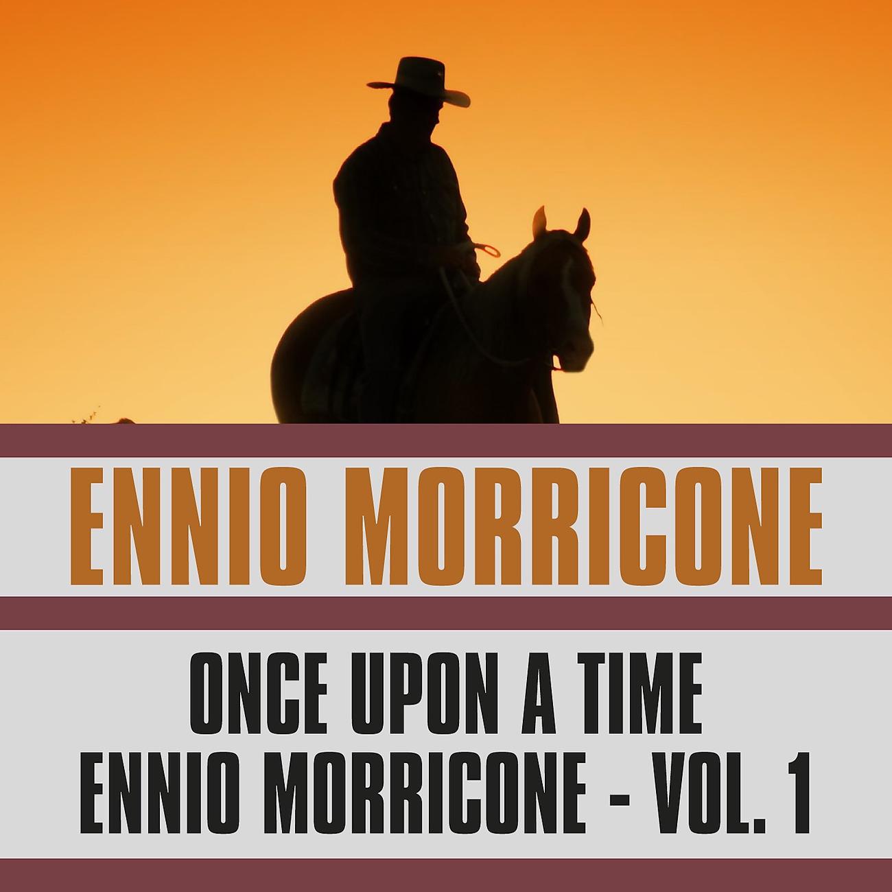 Постер альбома Once Upon a Time Ennio Morricone, Vol. 1