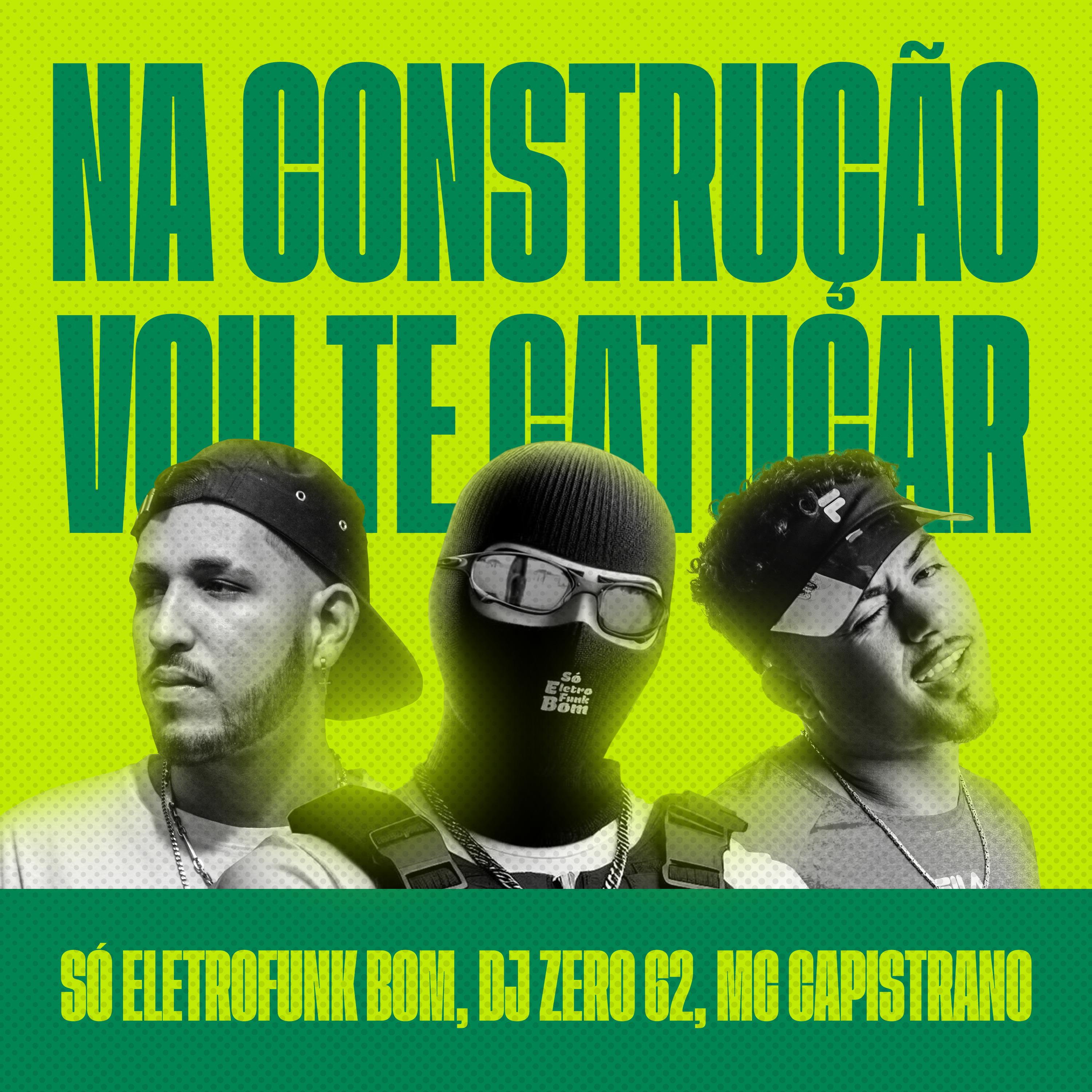 Постер альбома Na Construcao Vou Te Catucar
