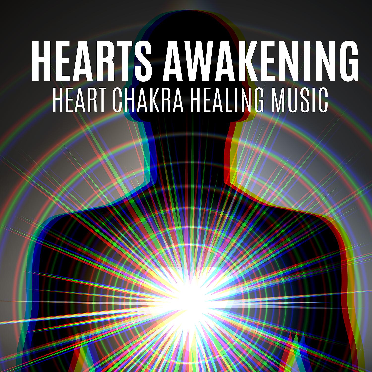 Постер альбома Hearts Awakening - Heart Chakra Healing Music, Yoga Meditation & Relaxation (Removes all Negative Energy)