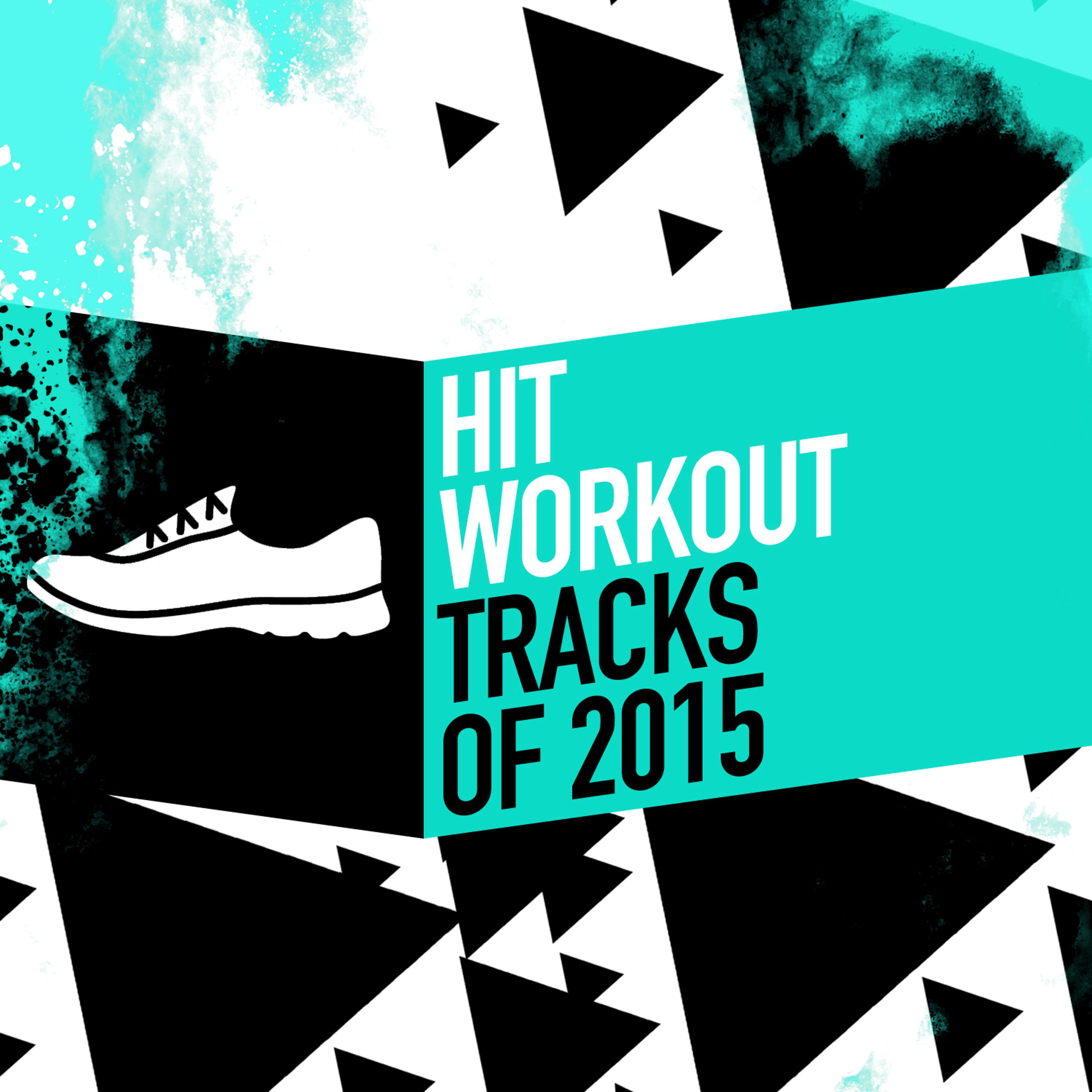 Постер альбома Hit Workout Tracks of 2015