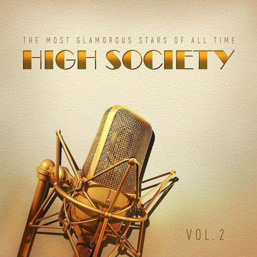 Постер альбома High Society - The Most Glamorous Stars Of All Time, Vol. 2