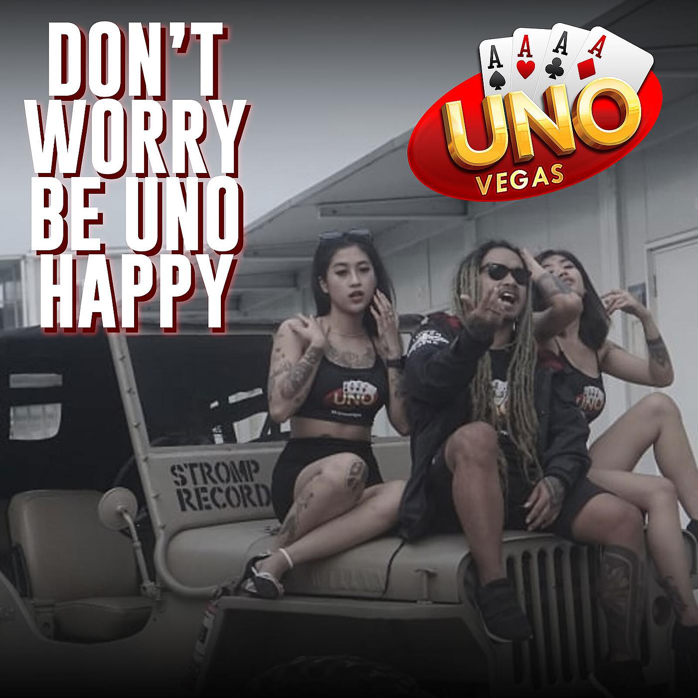 Постер альбома Uno Vegas Dont Worry Be Uno Happy