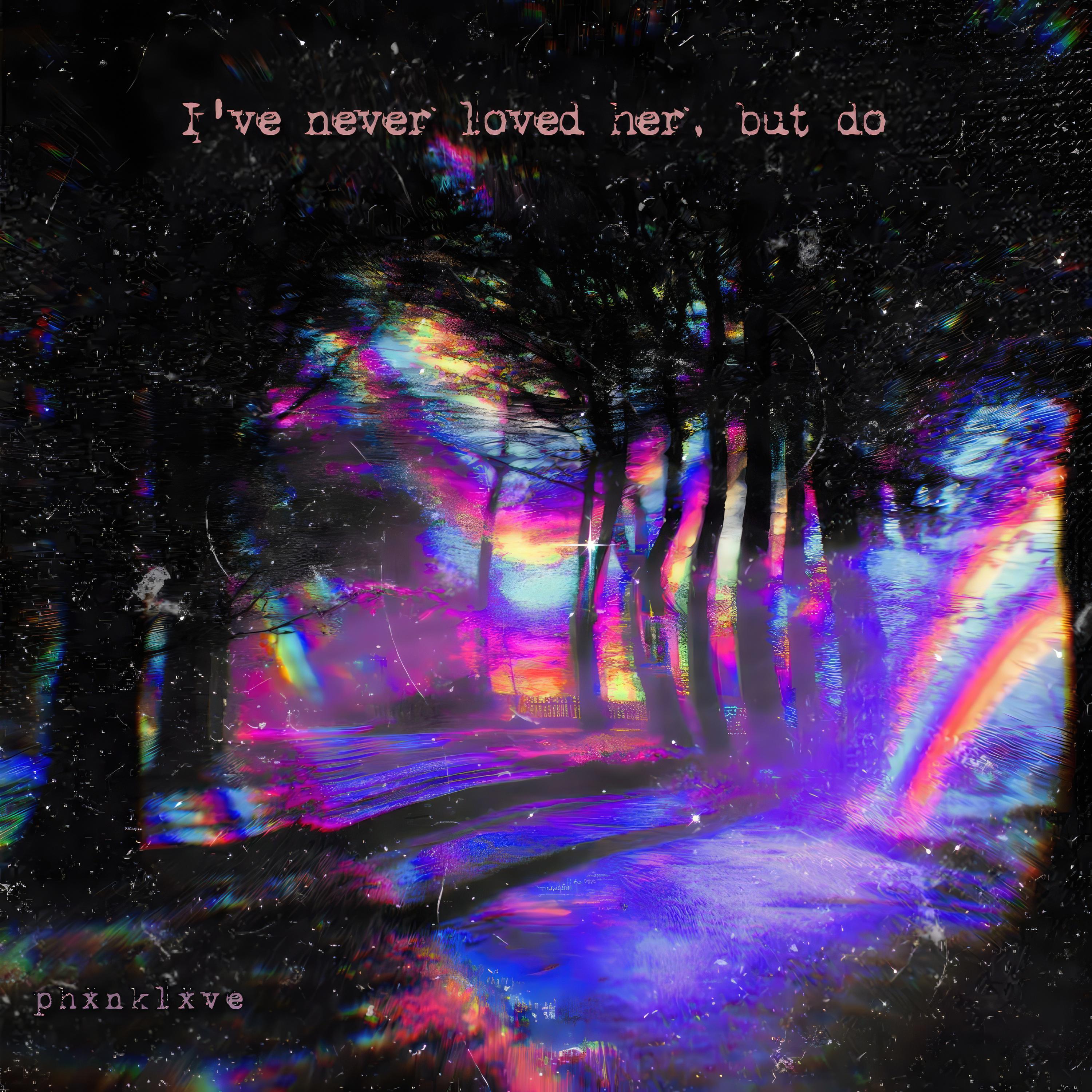 Постер альбома I've never loved her, but do