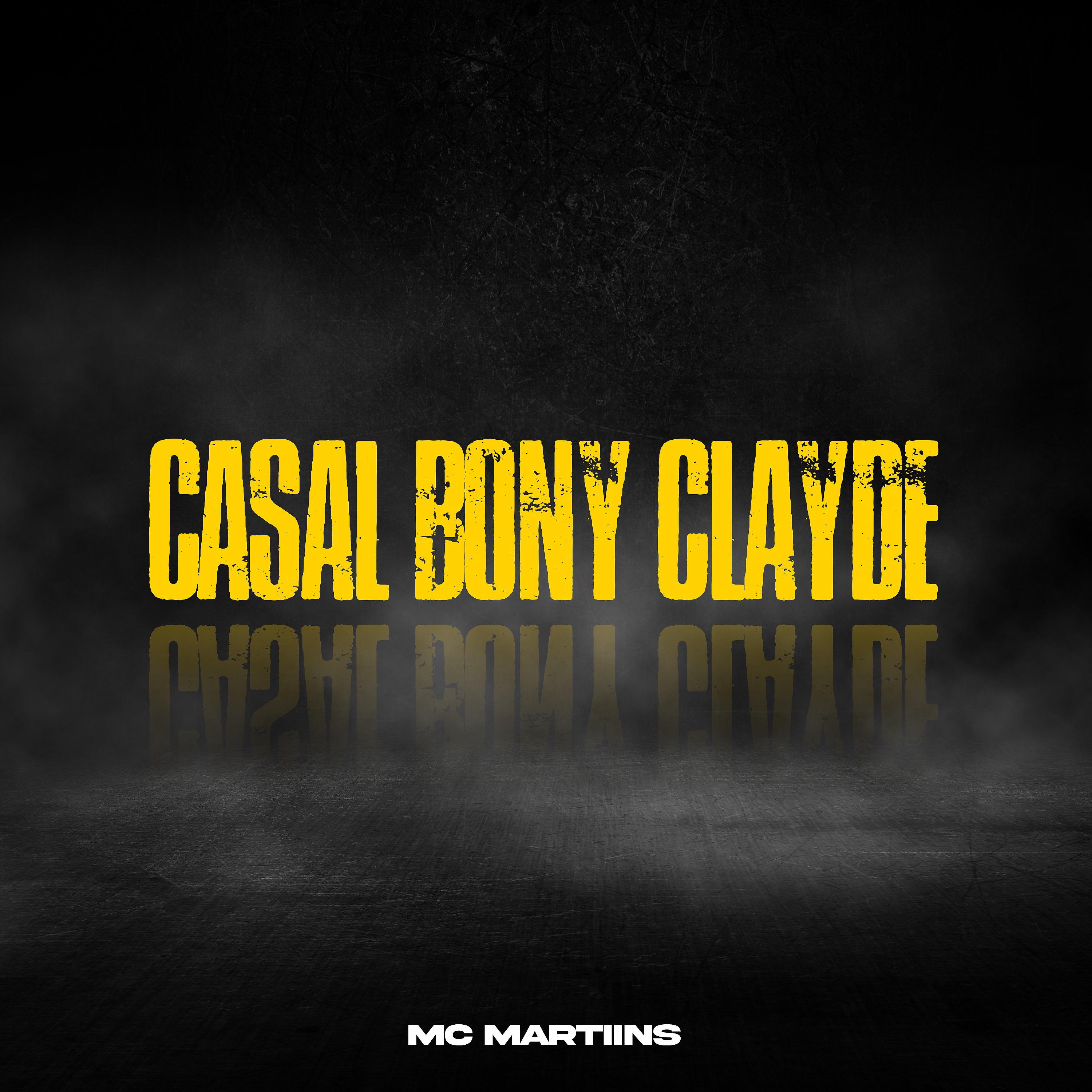 Постер альбома Casal Bony Clayde