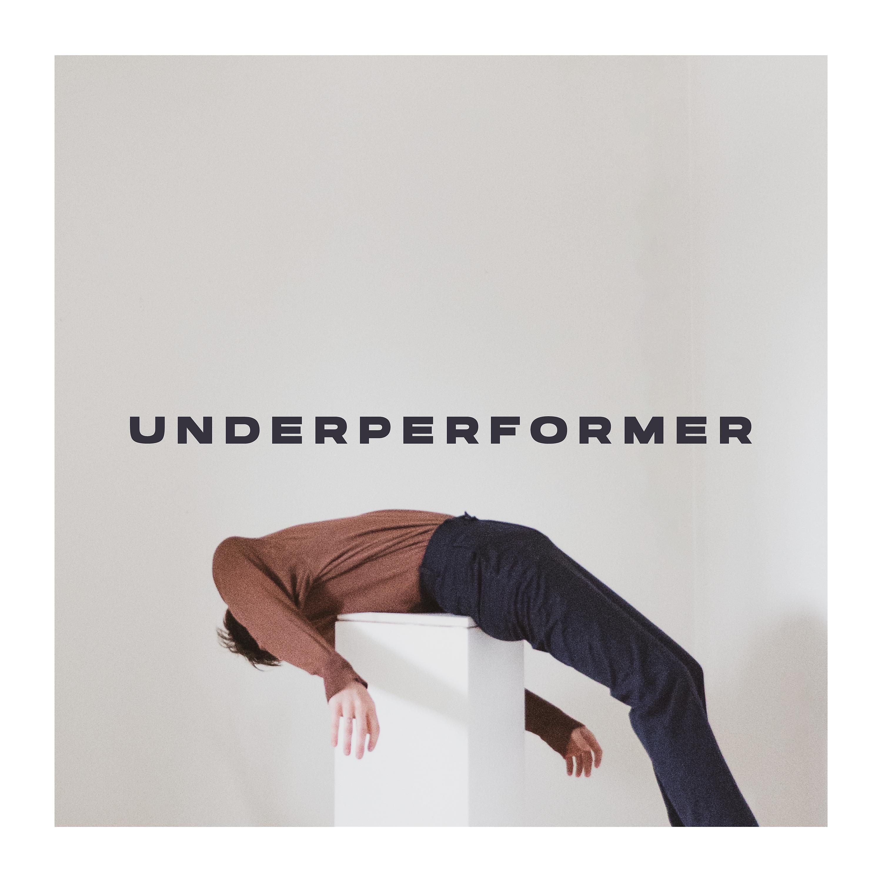 Постер альбома Underperformer