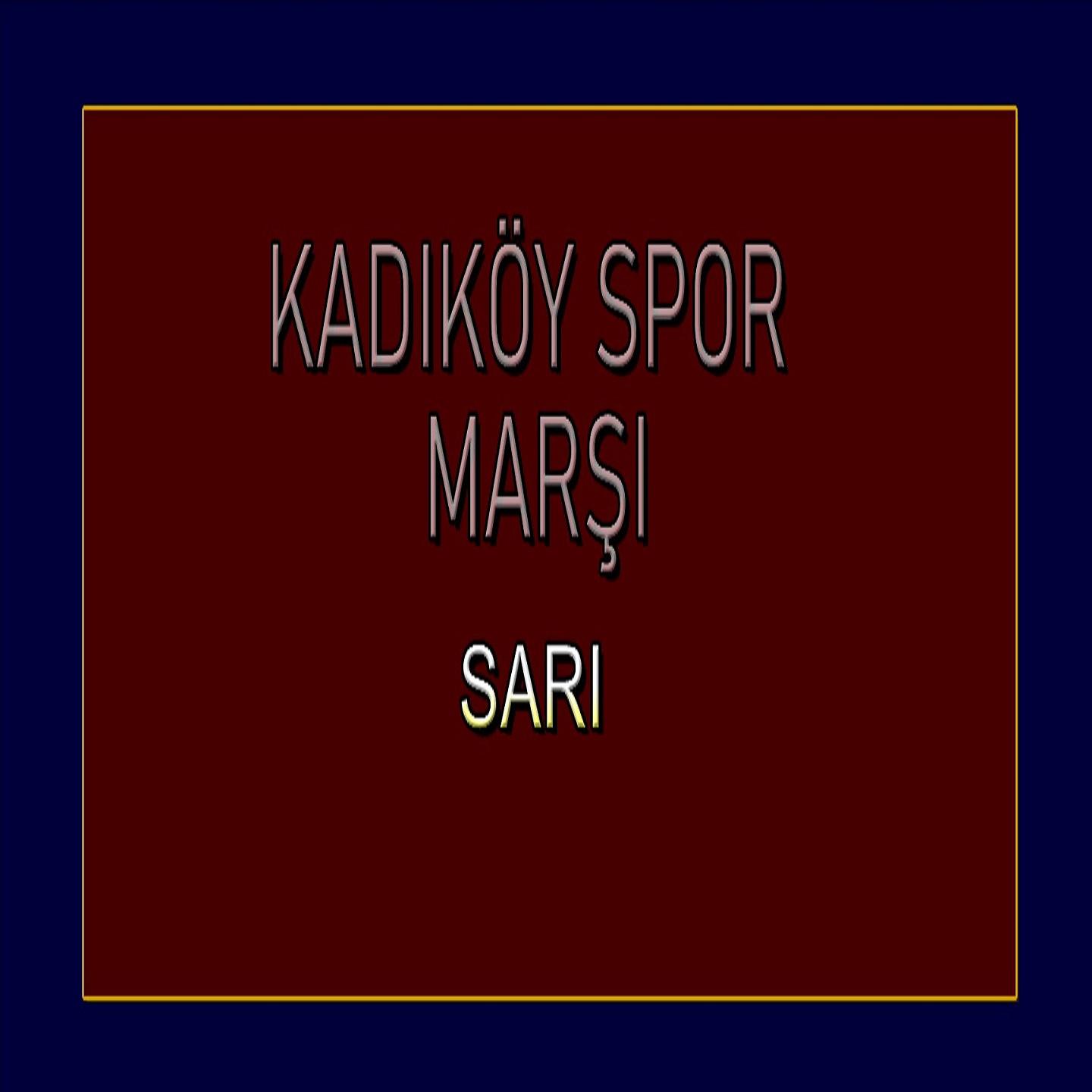 Постер альбома Yeni Kadıköy Spor Marşı