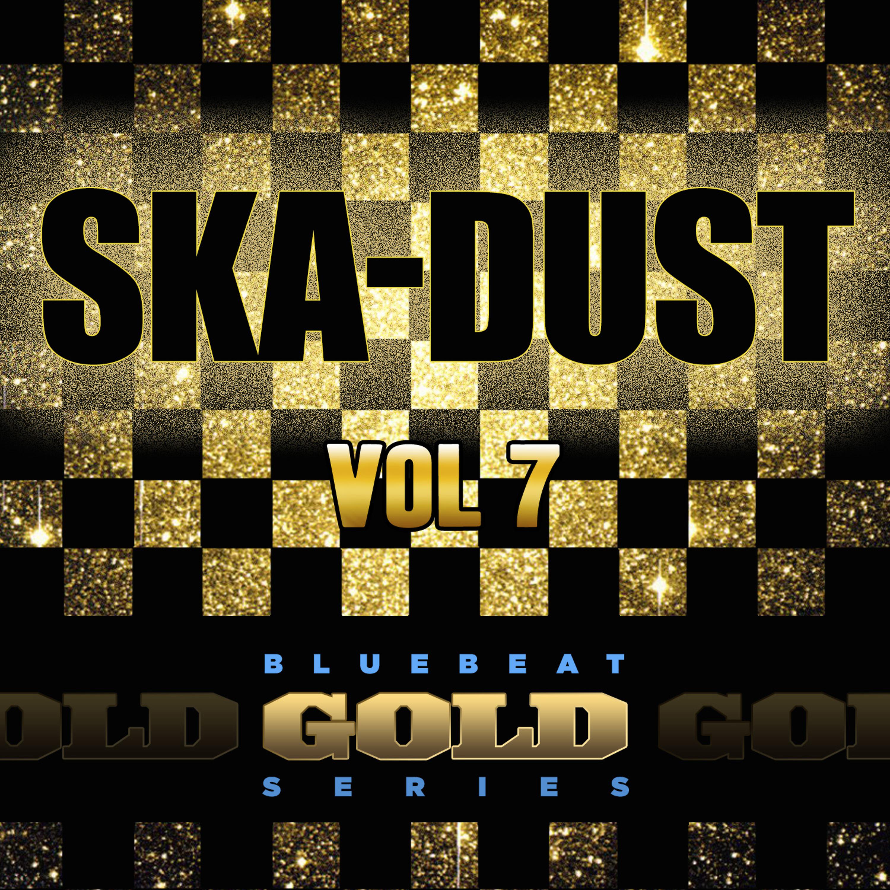 Постер альбома Ska Dust - Blue Beat Gold Series, Vol. 7
