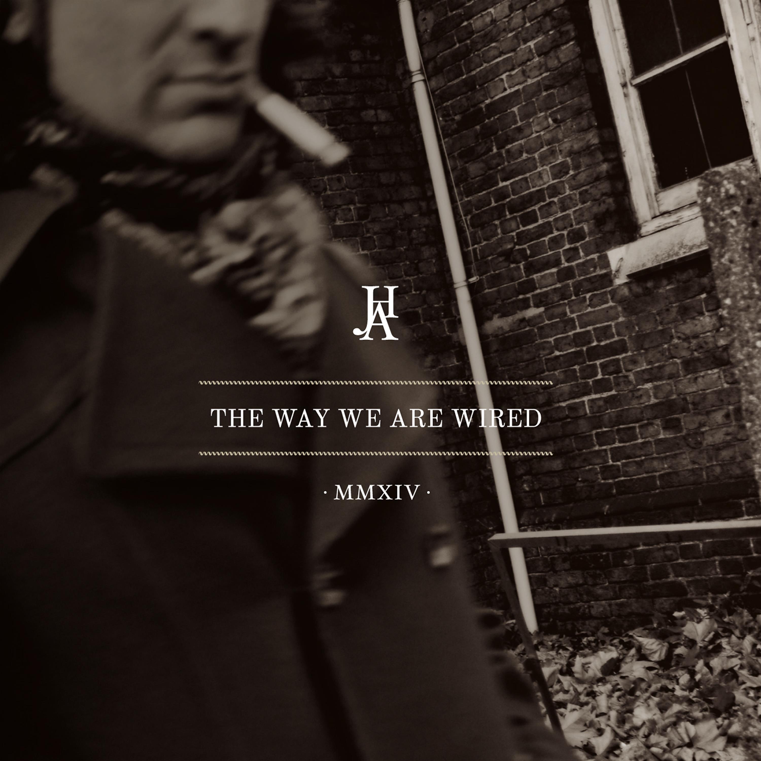 Постер альбома The Way We Are Wired