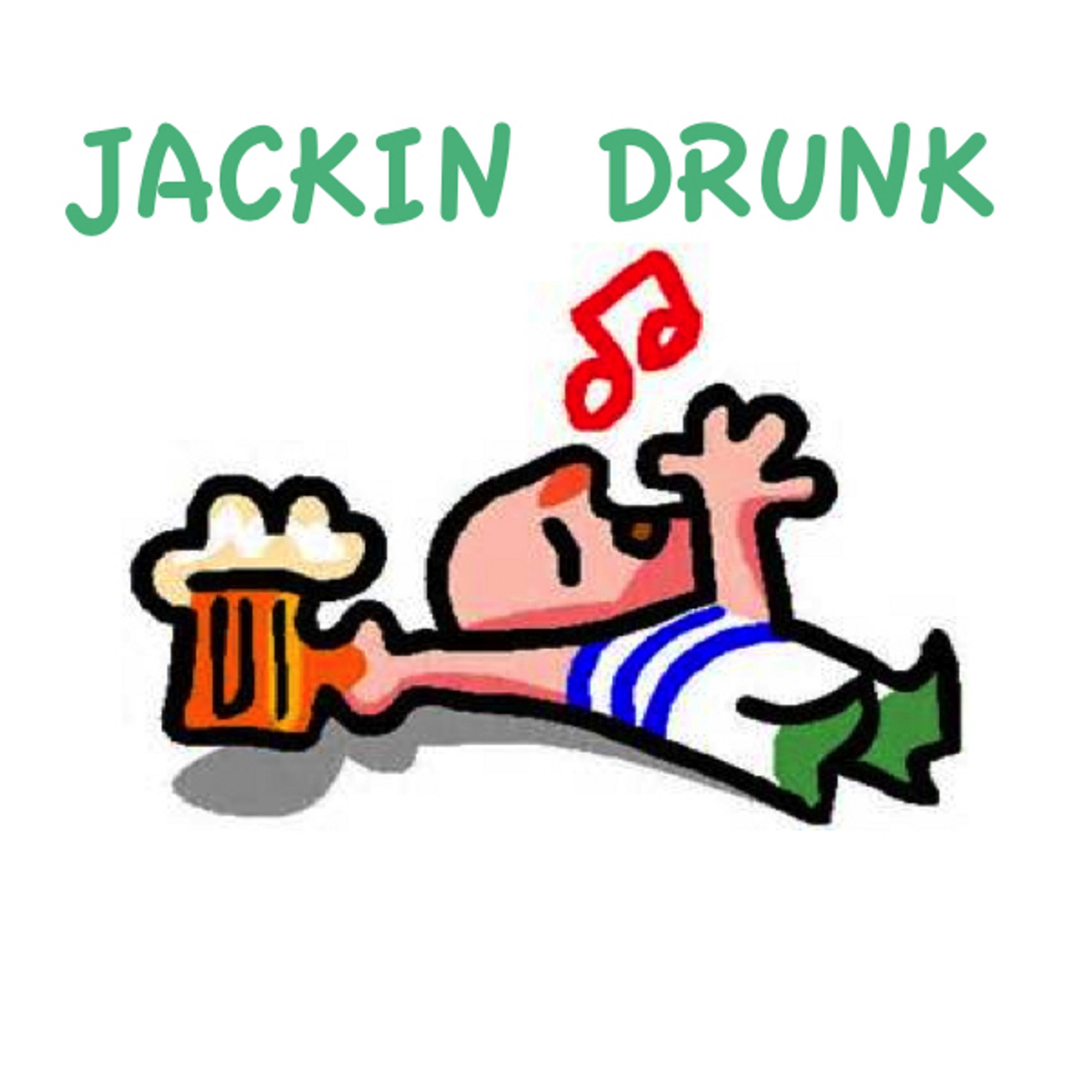 Постер альбома Jackin Drunk